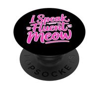I Speak Fluent Meow PopSockets PopGrip Adesivo