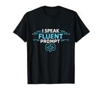 I Speak Fluent Prompt AI Developer Humor Programmatori Coders Maglietta