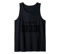 I Speak Fluent Sarcasm - Scuola Umoristica Divertente, Lavoro Donne Uomini Canotta