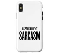 I Speak Fluent Sarcasm - Scuola umoristica divertente, lavoro Donne Uomini Custodia per iPhone X/XS