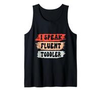 I Speak Fluent Toddler asilo nido divertente insegnante citazioni scuola Canotta