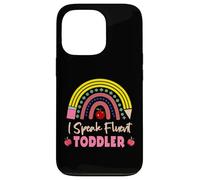 I Speak Fluent Toddler asilo nido divertente insegnante citazioni scuola Custodia per iPhone 13 Pro