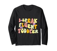 I Speak Fluent Toddler asilo nido divertente insegnante citazioni scuola Maglia a Manica