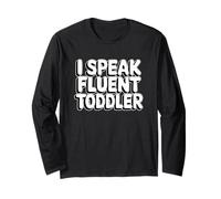 I Speak Fluent Toddler Maglia a Manica