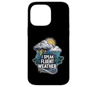 I Speak Fluent Weather Funny Meteorologist Forecast Custodia per iPhone 14 Pro Max