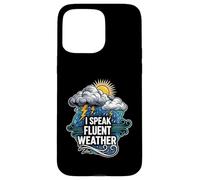 I Speak Fluent Weather Funny Meteorologist Forecast Custodia per iPhone 15 Pro Max
