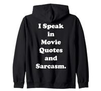 I Speak In Movie Quotes And Sarcasm Funny Saying Felpa con Cappuccio