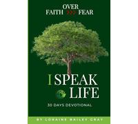 I Speak Life Devotional: Faith Over Fear