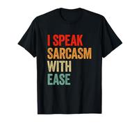 I Speak Sarcasm with Ease, Grafica Divertente Maglietta