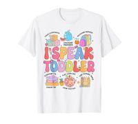 I Speak Toddler Teacher Pre K Torna a Scuola Buon Primo Giorno Maglietta