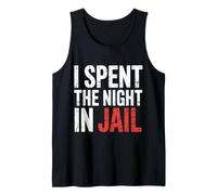 I Spent The Night in Jail Rimpianti Scherzi Alibi - Canotta