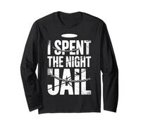 I Spent The Night in Jail Rimpianti Scherzi Alibi - Maglia a Manica