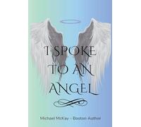 I Spoke to an Angel