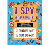 I Spy and Count Book with Everthings Vol.1: 30 puzzles More than 480 Elements to Find and Search