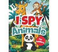 I Spy Animals: A Fun Search and Find Book for Kids and Toddlers | Preschool Activity and Learning Game | Great for Boys and Girls, Birthday Presents, Christmas and Easter