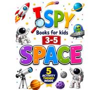 I Spy Books for kids 3-5: Explore Space with 50 Fun Activities in 5 Exciting Themes + Bonus Pages for Kids Ages 3-5