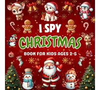 I Spy Christmas Book for Kids Ages 2-5: A Fun Holiday Guessing Game and Coloring for Kids Ages 2-5