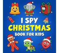 I Spy Christmas Book For Kids: tocking Stuffer Alphabet Game, Winter Holiday Picture Puzzle Book, Ages 3-12 | christmas gift for boys and girls | ... book | holiday seek and find for kids.
