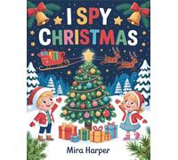 I Spy Christmas Book: Search and Find Picture Activity with Stories for Kids Ages 2-5