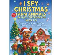I Spy Christmas Farm Animals Activity Gift Book for Kids 1-5: S nd Find Stocking Stuffer for Toddlers and Preschool Children