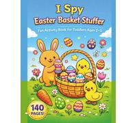 I Spy Easter Basket Stuffer: Fun Easter I Spy, Coloring & Activity Book for Toddlers Ages 2-5 Featuring Counting, Colors, Mazes, Tracing & Simple Words
