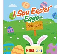 I Spy Easter Eggs: A Fun Easter Egg Hunt Search & Find Activity Book for Kids Ages 3-5