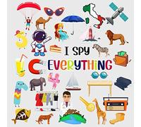 I Spy Everything: Picture Riddles Book For Smart Kids , Fun Activity Book For Toddlers And Preschoolers (An Interactive Guessing Game For 2-6 Years Old Children)