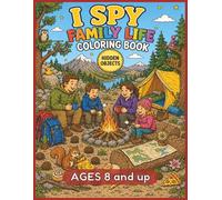 I SPY FAMILY LIFE COLORING BOOK: Hidden Objects | Ages 8 and up