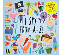 I Spy - From A-Z!: A Fun Guessing Game for 2-5 Year Olds [Lingua Inglese]