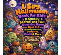 I Spy Halloween Book for Kids: A Spooky Search-and-Find Guessing Game for Ages 2-5 - Friendly Monsters, Pumpkins, Candy & More