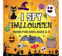 I Spy Halloween Book For Kids Ages 2-5: A Fun Activity and Guessing Game for Toddlers, Preschool & Kindergarten | Coloring Pages and Learning Adventures for Boys & Girls