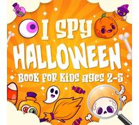 I Spy Halloween Book for Kids Ages 2-5: Cute Spooky Gifts with Fun Activity, Holiday-Themed,: Search-and-Find Games for Little Learners ( Boys & Girls )