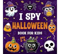 I Spy Halloween Book for Kids Ages 2-5: Fun Spooky Guessing Game and Coloring with Pumpkins, Ghosts, Cats, Bats, and More | For Toddlers & Preschoolers