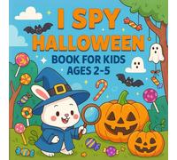I Spy Halloween Book for Kids Ages 2-5: Interactive Color and Learn Activities with Fun Guessing Game Adventure for Toddlers and Preschoolers