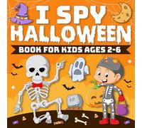 I Spy Halloween Book For Kids Ages 2-6: A Fun Picture Activity Book with Spooky Interactive Guessing Games for Preschoolers and Toddlers | Halloween Party Favors (Halloween Gifts for Kids)