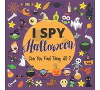 I Spy Halloween - Can You Find Them All ?: A Fun Halloween Activity Book For Pre