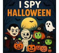 I Spy Halloween With My Little Eye: Fun Search and Find Activity Book for Toddlers Ages 2-4: Spot Pumpkins, Ghosts, Witches, Bats and More | Cute and ... Halloween Gift for Toddlers and Preschoolers