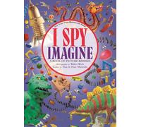 I Spy Imagine: A Book of Picture Riddles