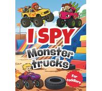 I Spy Monster Trucks: A Fun Search and Find Book for Kids and Toddlers | Preschool Activity Game with Big Vehicles | Perfect Gift for Boys & Girls
