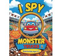I Spy Monster Trucks book for kids ages 2-5: Fun Search-and-Find Activity Book for Toddlers and Preschoolers | Spot Mighty Vehicles, Big Wheels, ... and More Exciting Puzzles for Boys and Girls