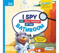 I Spy My Silly Friends at the Bathroom: Spot, Giggle, and Explore with Every Turn!