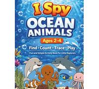 I Spy Ocean Animals for Kids Ages 2-4: Fun and Simple Activity Book with Find, Count, Trace and Mazes for Toddlers