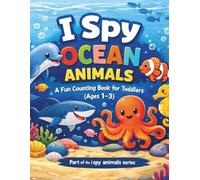 I Spy Ocean Animals for Toddlers: A Fun Counting Book for Kids Ages 1-3 | Early Learning, Numbers 1-5 & Sea Animals