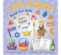I Spy Purim Book for Kids: With Coloring Pages! A Fun Educational Guessing Game for Toddlers 2-5 Year Olds | Great Purim Gift for Boys and Girls! (The Jewish Activity Book for Children)