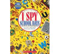 I Spy School Days: A Book of Picture Riddles