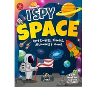 I Spy Space: Spot Rockets, Planets, Astronauts & More! A Cute Search and Find Book for Toddlers