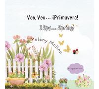 I spy Spring/Veo, veo Primavera: Bilingual edition