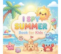 I Spy Summer Book for Kids Ages 2-6: A Fun and Easy Seek and Find Alphabet Activity Book for Toddlers | Cute Summer Objects and Simple Puzzles for Early Learning