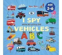 I Spy Vehicles!: A Fun Search & Find Activity Book for Toddlers and Kids 2-5 Years Old