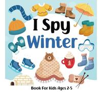 I Spy Winter Book For Kids Ages 2-5: A Fun Activity Winter Picture Book, Interactive Guessing Game for Preschoolers & Toddlers, Perfect Gift for Boys and Girls